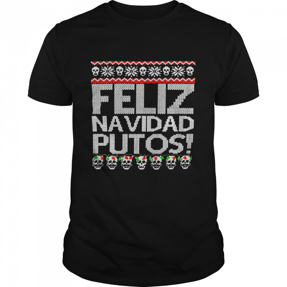 Feliz navidad putos shirt