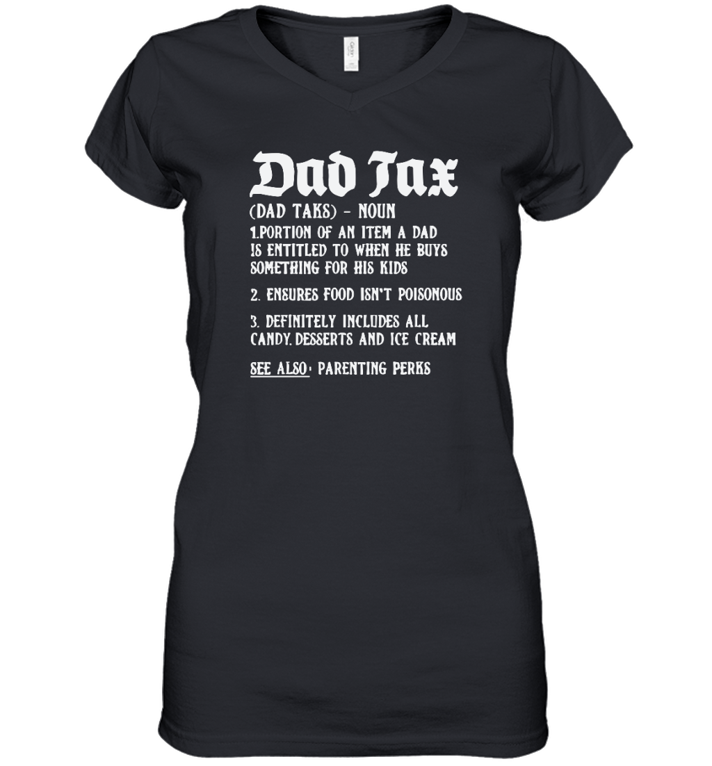 Funny Vintage Dad Tax Definition Womens V Neck T Shirt