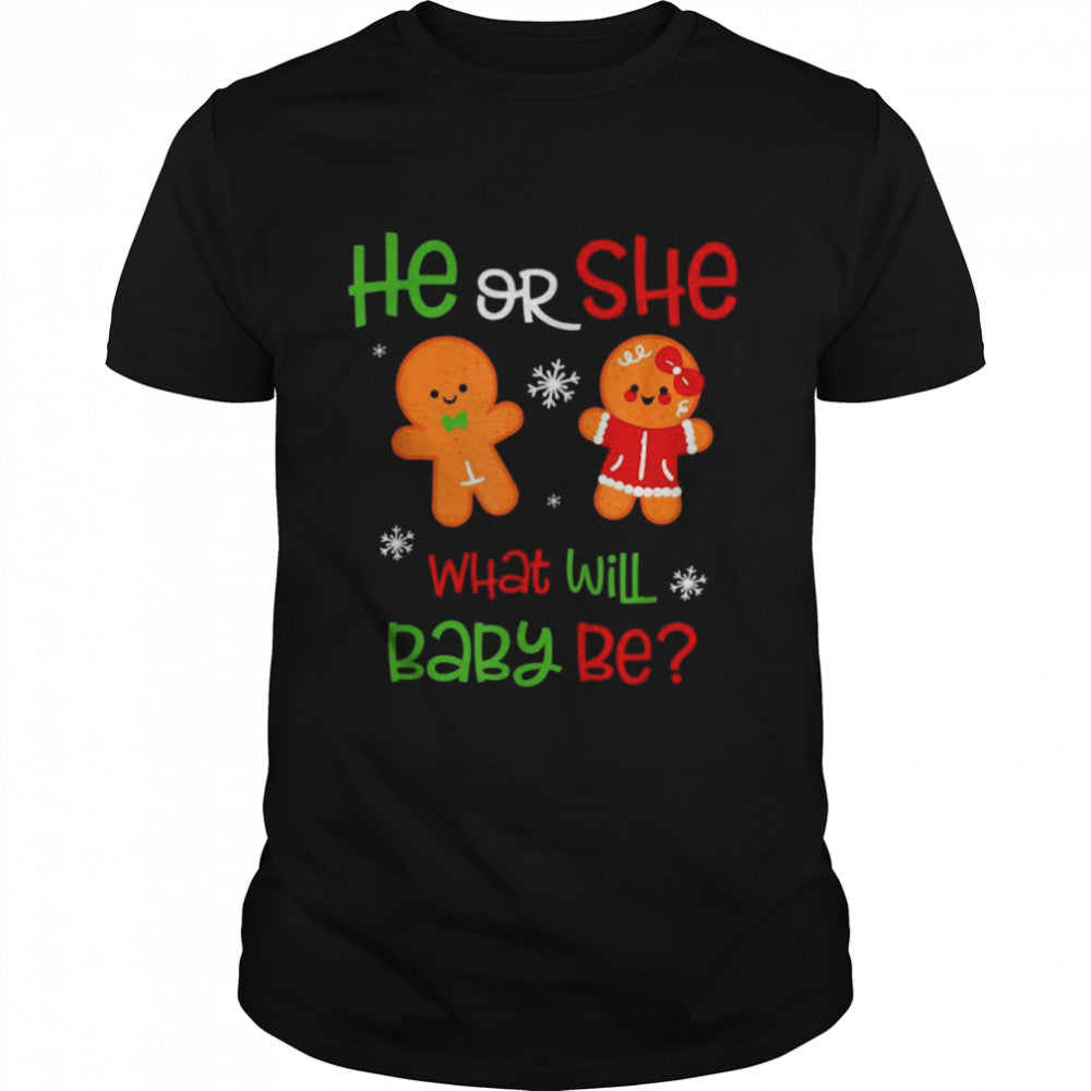 Gingerbread he or she what will baby be Christmas shirt