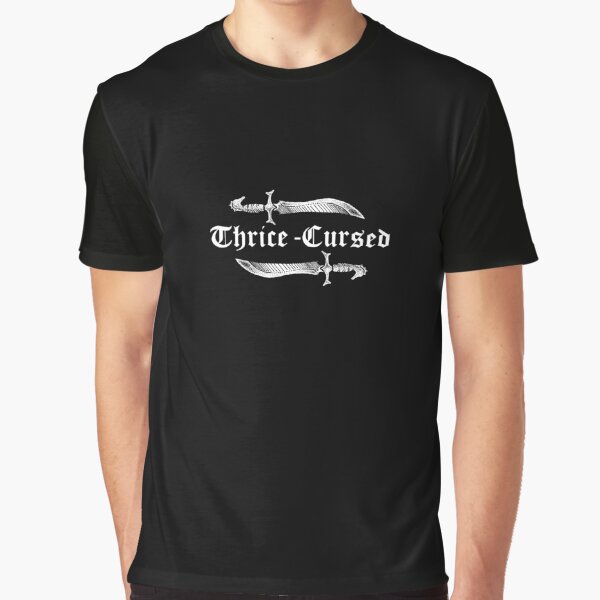 Thrice-Cursed Graphic T-Shirt for Sale by GoblinPitGames