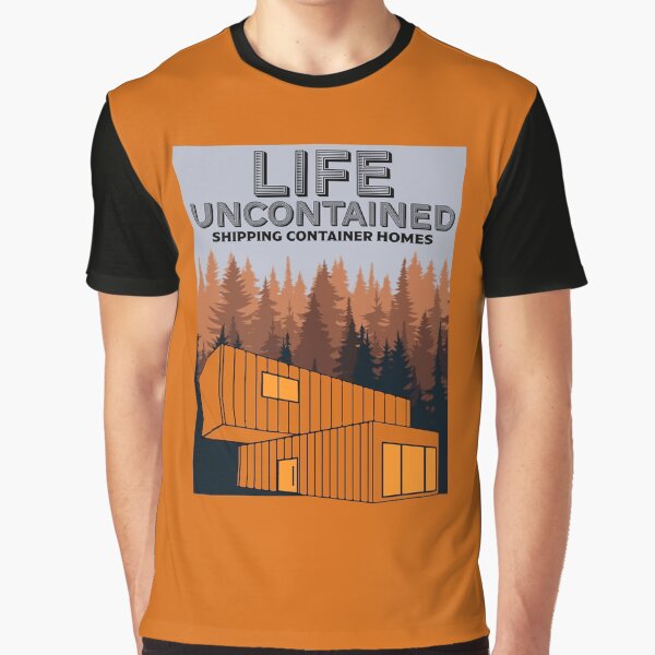"Shipping Container Living" Graphic T-Shirt for Sale by happygiftideas