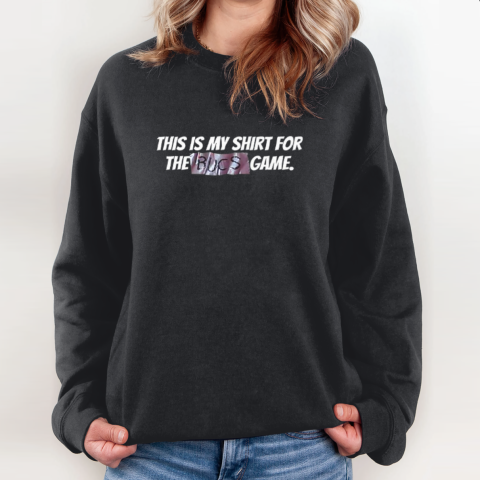 Creed Humphrey This Is My Shirt For The Bucs Game Sweatshirt