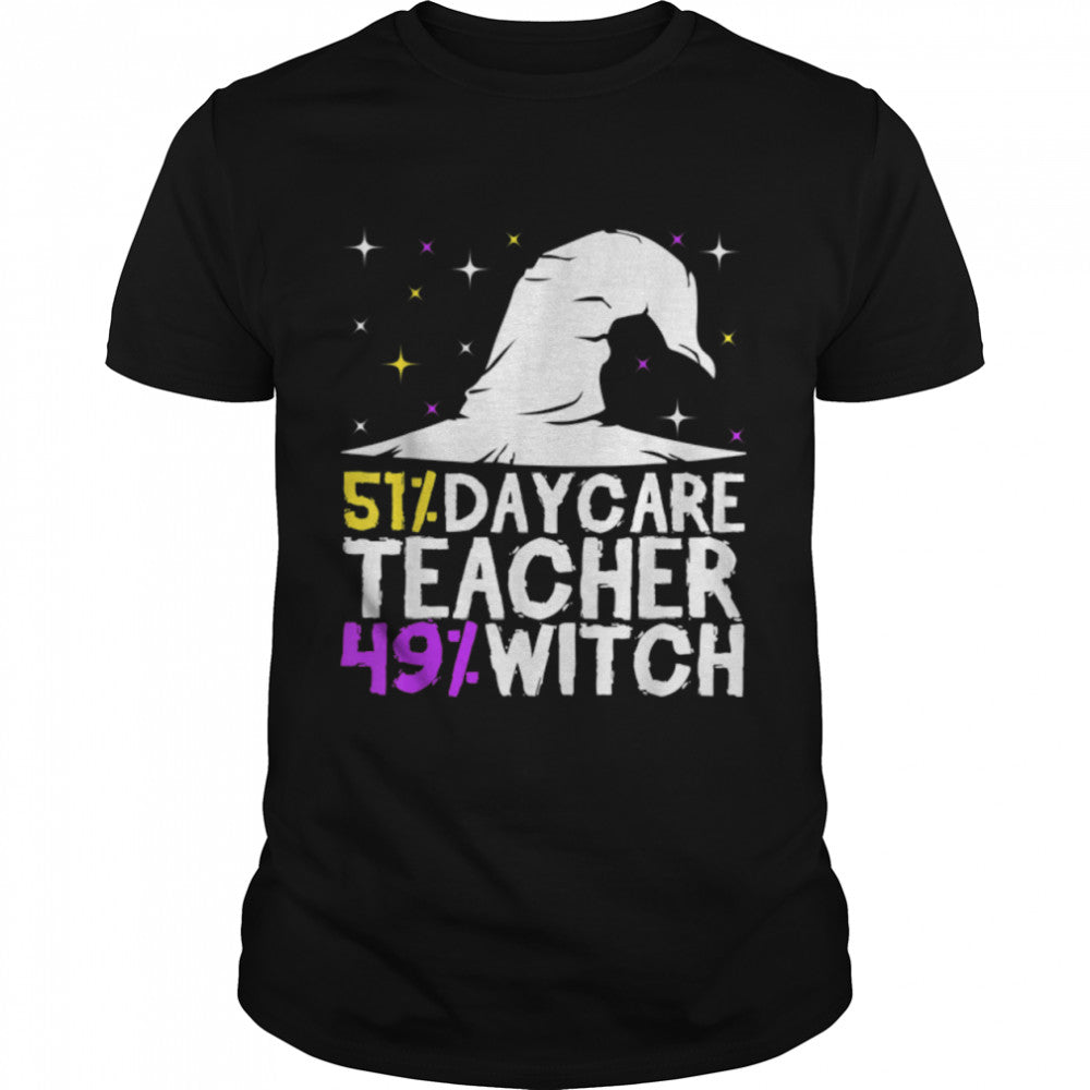 Halloween Witch & Daycare Teacher Childcare Provider T Shirt B0B7JM62BS