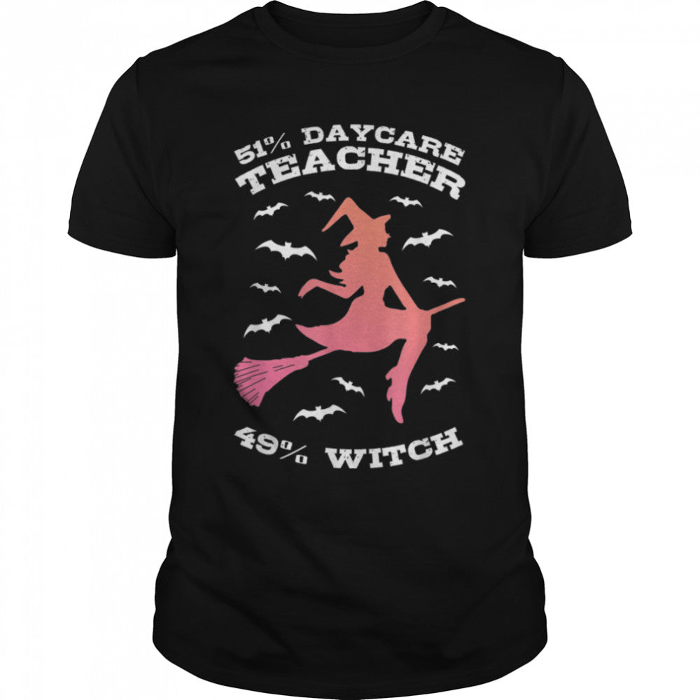 Halloween Witch & Daycare Teacher Childcare Provider T Shirt B0B7JS5H7S