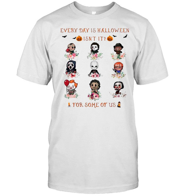 Horror Movie Chibi Characters Every Day Is Halloween Isn’t It For Some Of Us shirt
