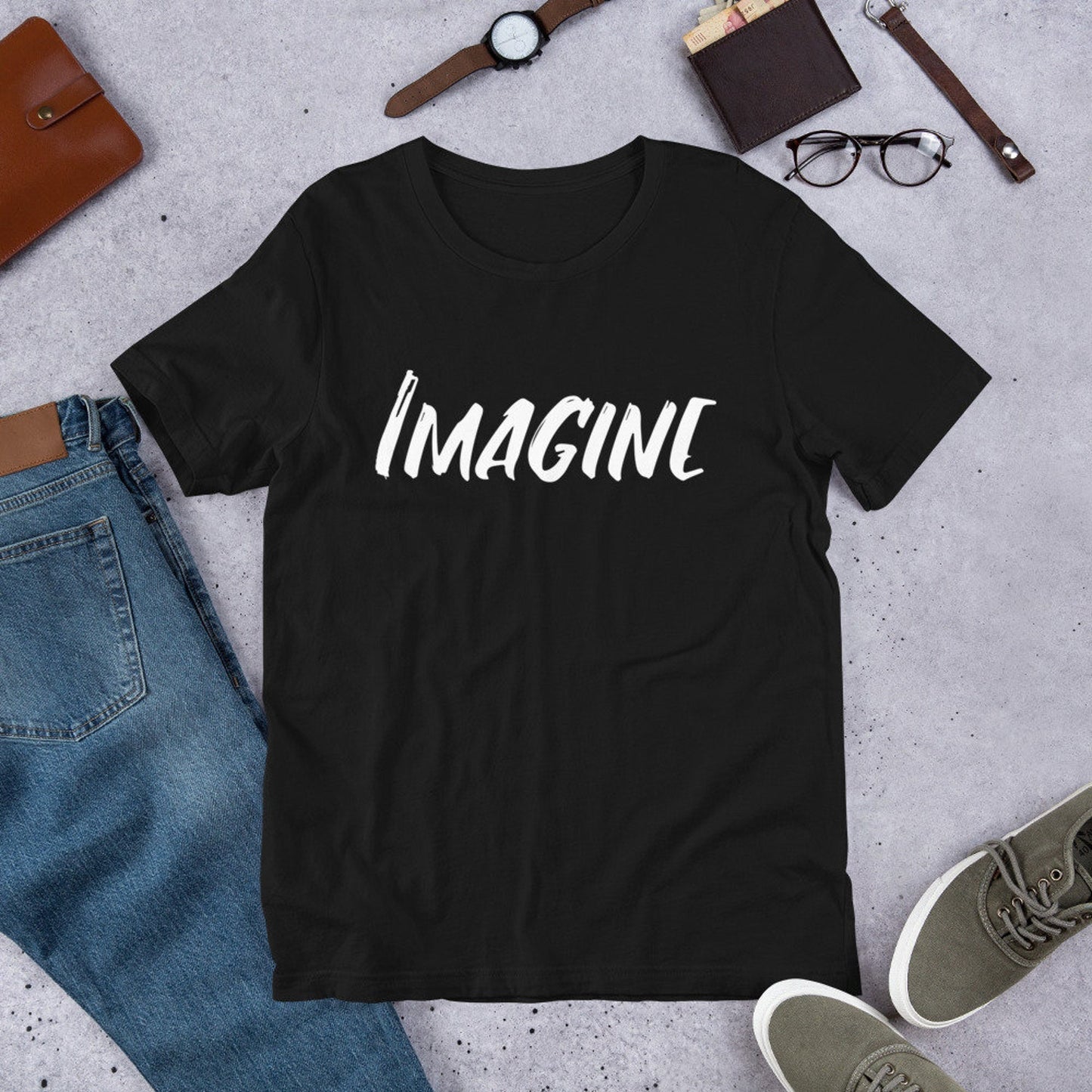 Imagine Unisex T-Shirt | Inspirational Motivational Positive Quotes Workout Yoga Birthday Gift Tee