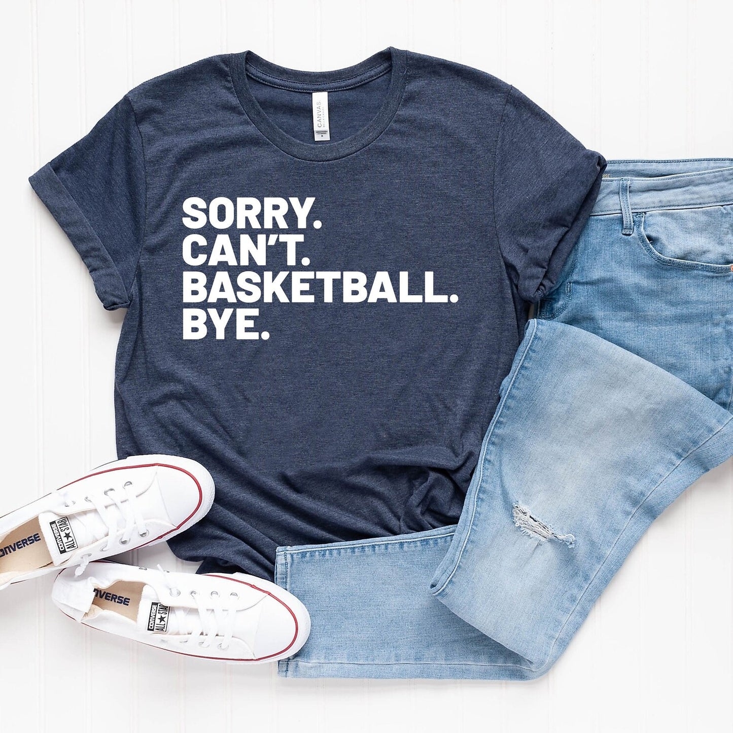 Sorry Can't Basketball Bye Shirt | Funny Basketball Player Gift | Sports Coach Tee