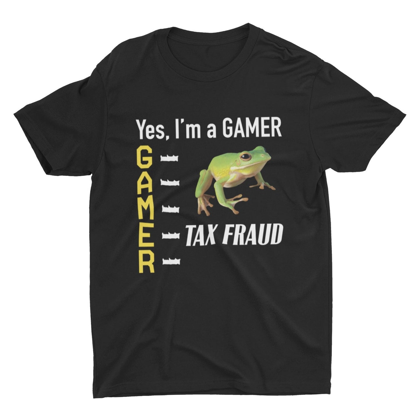 Tax Fraud Gamer Meme Shirt | Funny Unisex Tshirt | Cringe Gamer Apparel