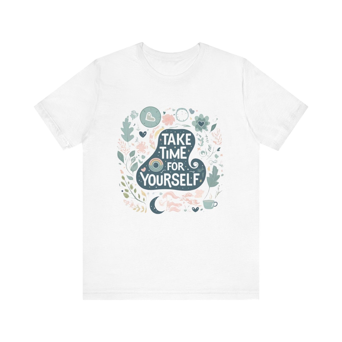 Inspirational Self Care T-Shirt | Take Time Yourself Motivational Positive Quote Top Tee