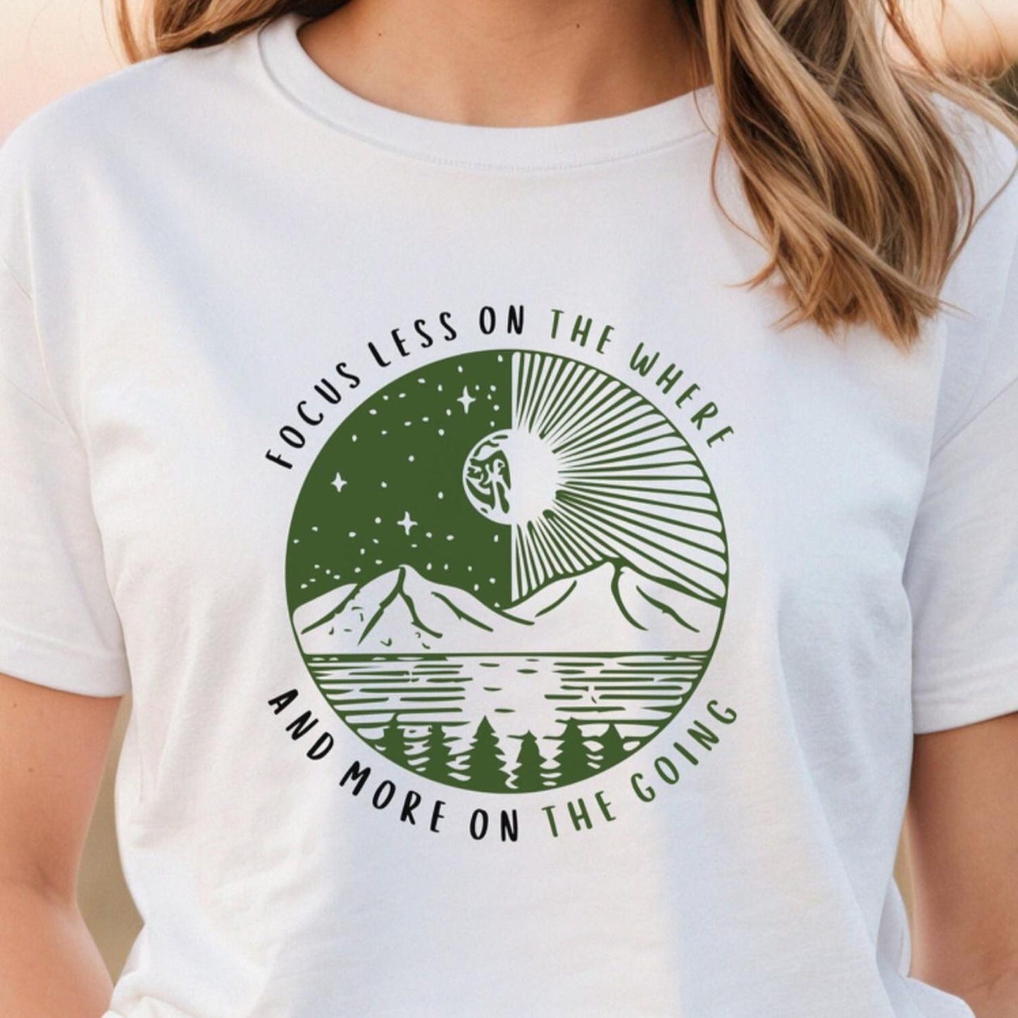 Focus Less Where More Going Mountains T-shirt | Adventure Hiker Positivity Quote Tee