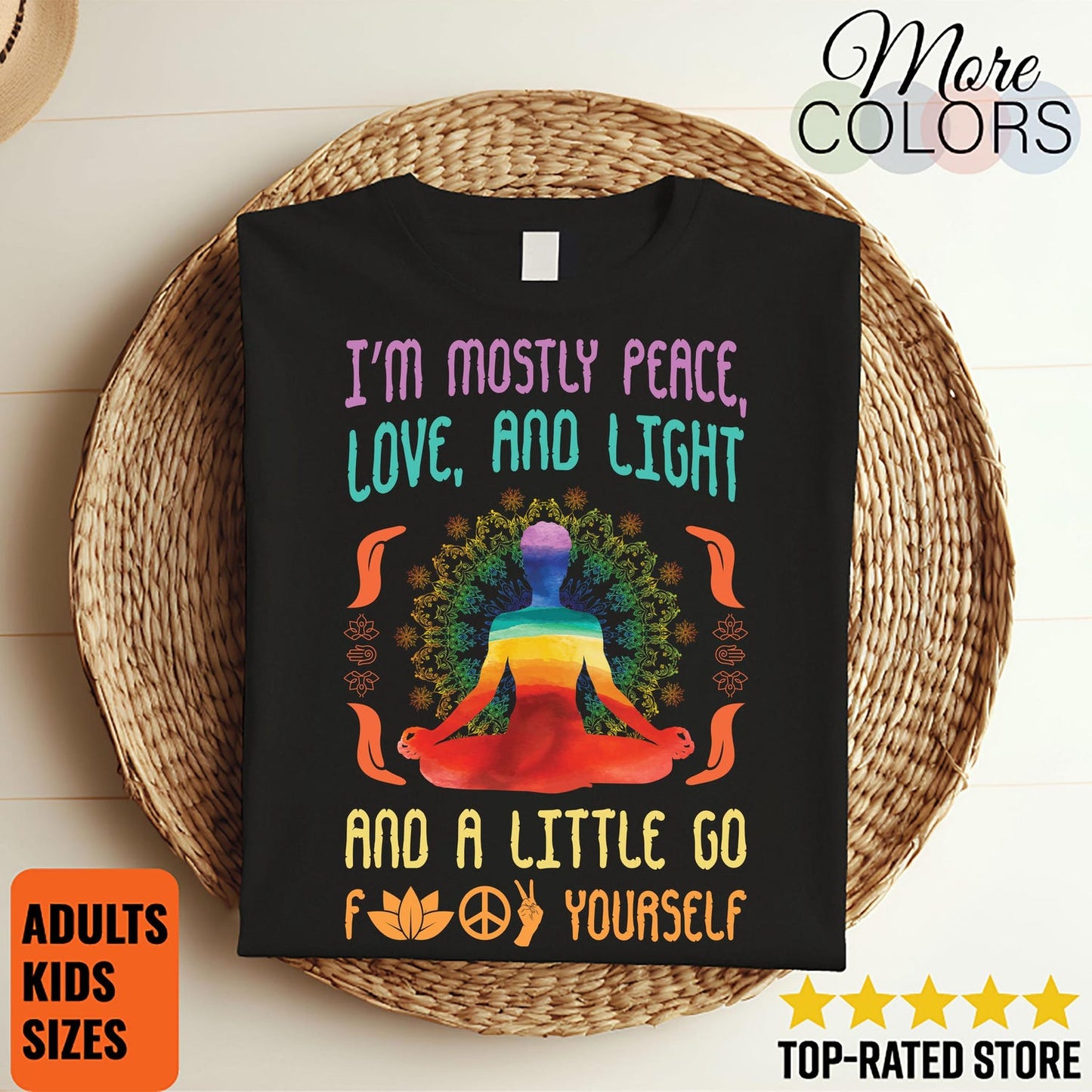 I'm Mostly Peace Love and Light & a Little Go F Yourself T-Shirt: Funny Yoga Instructor Gift