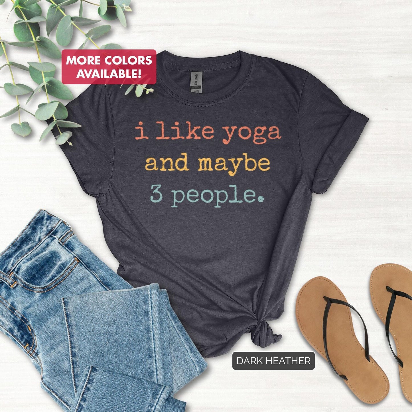 I Like Yoga And Maybe 3 People Yoga Shirt Funny Quote Sarcastic Tshirt Sassy Text Shirt Witty Slogan Tee #25D661