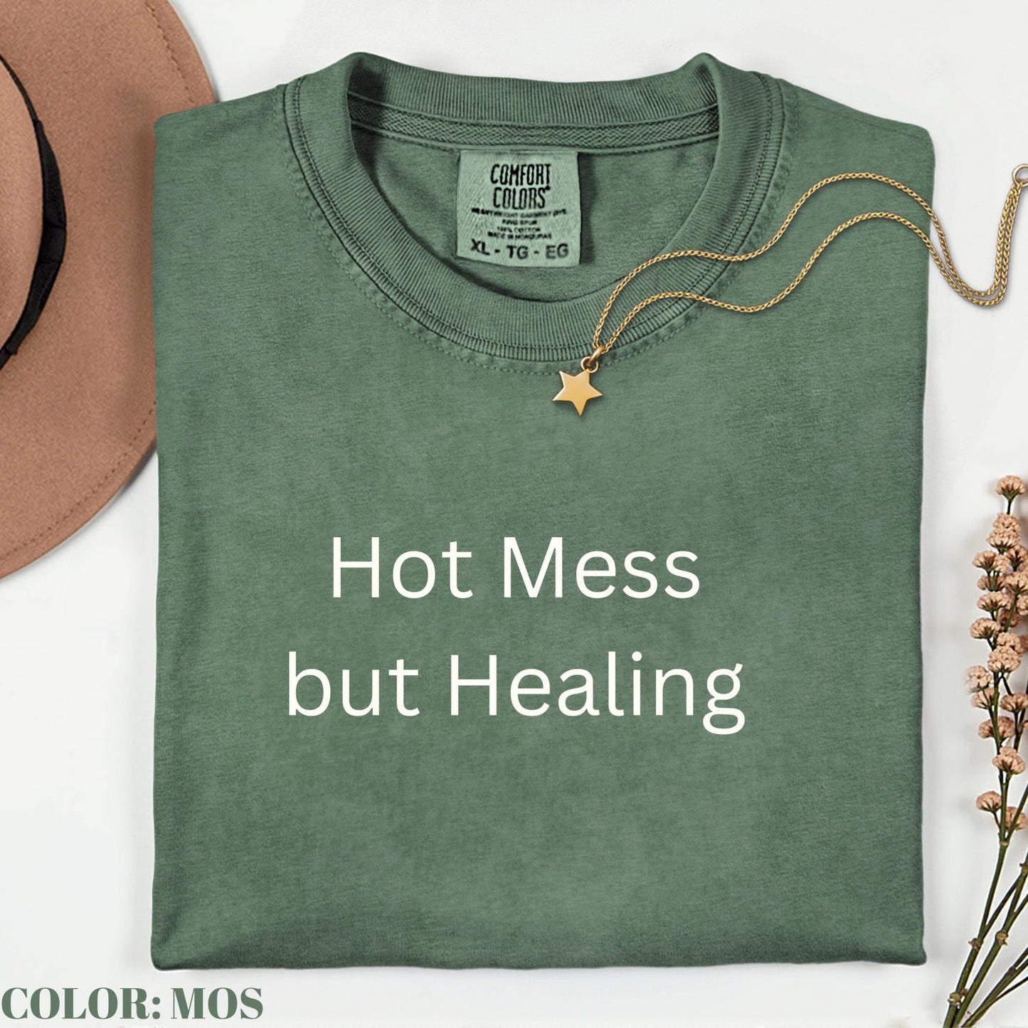 Healing Humor Comfort Colors T-Shirt | Hot Mess But Healing Funny Self-Care Gift Tee