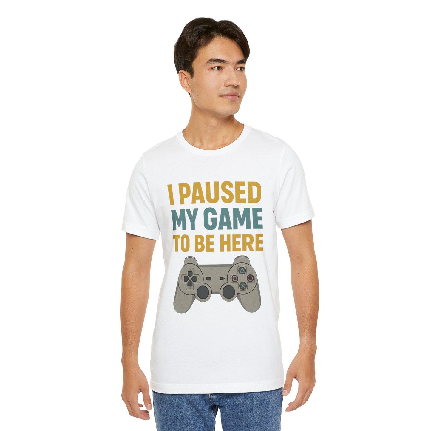 Gamer Tee: I Paused My Game to Be Here, Gaming Gift, Unisex Graphic Tee, Casual T-Shirt, Video Game Merchandise, Fun Gift for Gamers