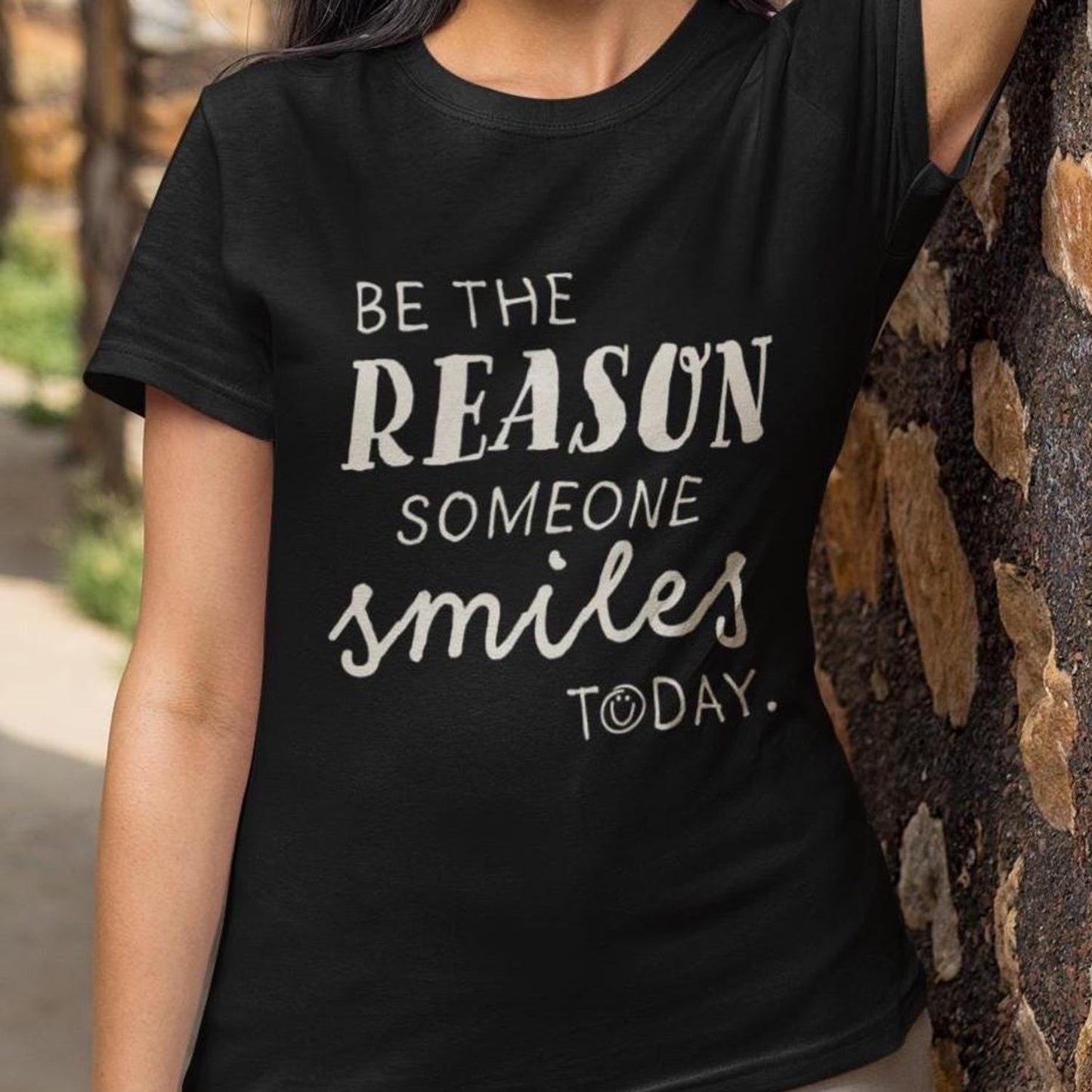 Be the Reason Someone Smiles Today T-Shirt: Positive Quote Inspirational Gift