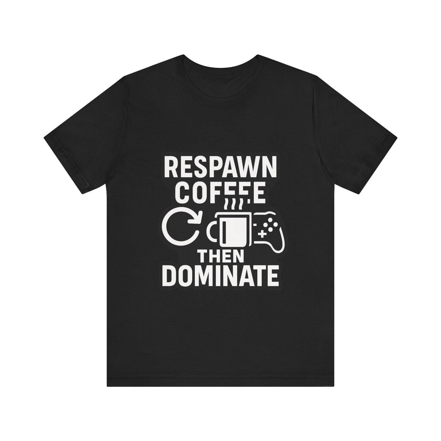 Respawn Coffee The Dominate T-Shirt | Funny Video Game Shirt | Coffee Lover Gift