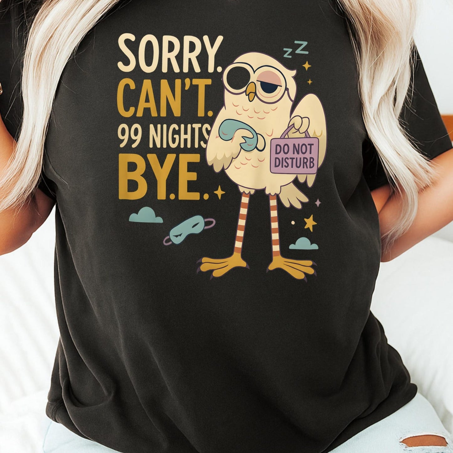 99 Nights Bye Shirt | Funny Gamer Owl Tee | Sarcastic Quote T-Shirt