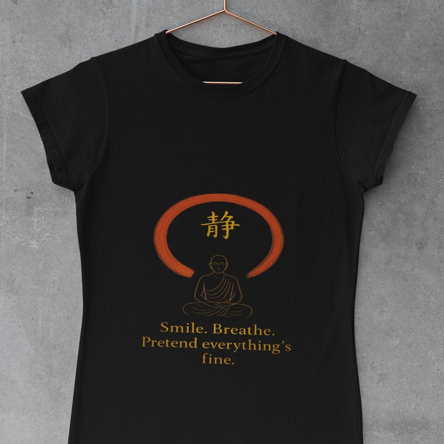 Mindfulness Humor T-Shirt: Zen Quote & Enso Circle Japanese Kanji Tee