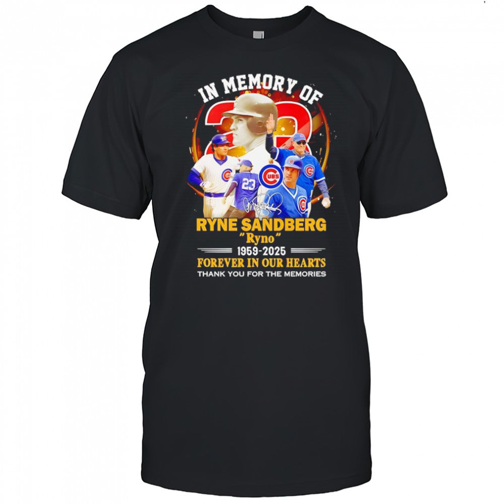 In memory of Ryne Sandberg 1959 2025 forever in our hearts shirt