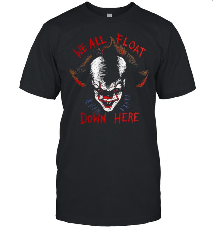 It Pennywise We All Float Down Here Halloween Clown T shirt