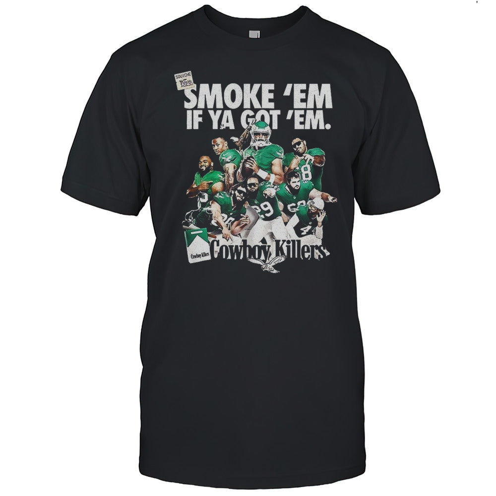 Jalen Hurts Philadelphia Eagles Smoke Em If Ya Got Em Cowboy Killers Shirt
