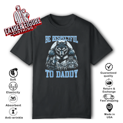 Alpha Wolf Be Respectful To Daddy Funny Meme Cringe T Shirt