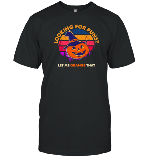 Looking For Puns Let Orange That Halloween Pumpkin Lantern 2024 T Shirt