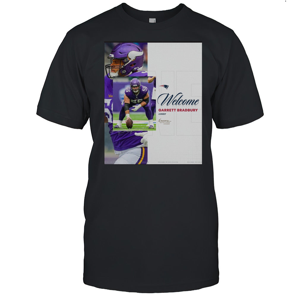 New England Patriots Welcome Garrett Bradbury Center Encore Boston Harbor Signature Poster T shirt