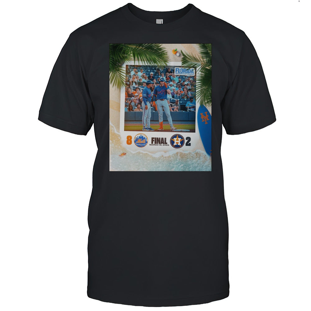 New York Mets Vs Houston Astros Final Score 8 2 March 19 2025 Poster T shirt