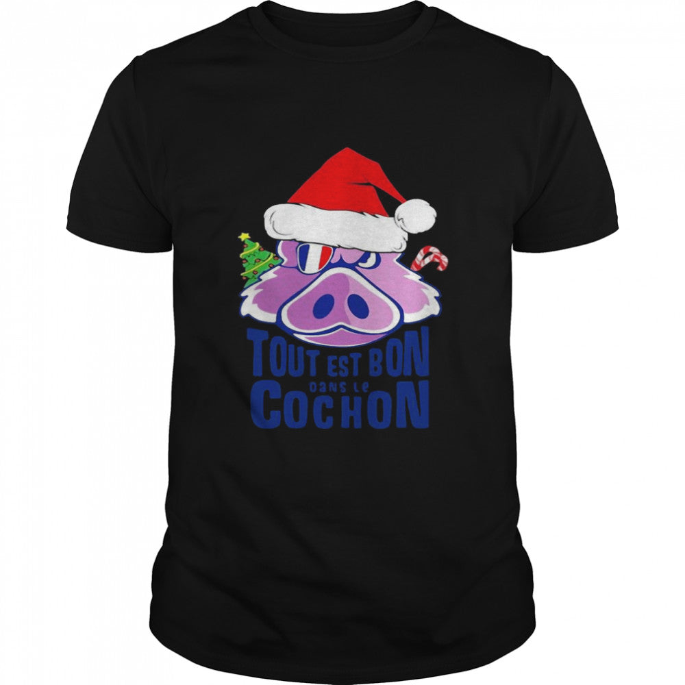 Noel Tout Est Bon Dans Le Cochon Christmas Sweater Shirt