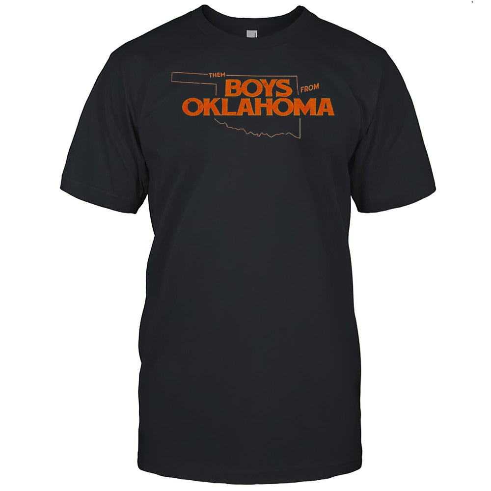 Oklahoma State Cowboys Them Boys From Oklahoma Shirt