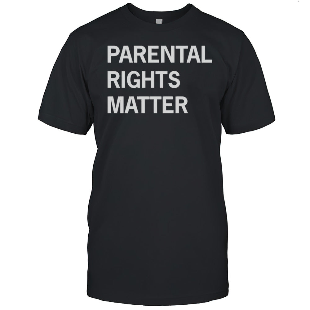 Parental Rights Matter Shirt