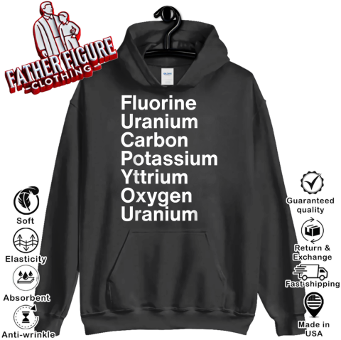 Fluorine Uranium Carbon Potassium Yttrium Oxygen Uranium Hoodie