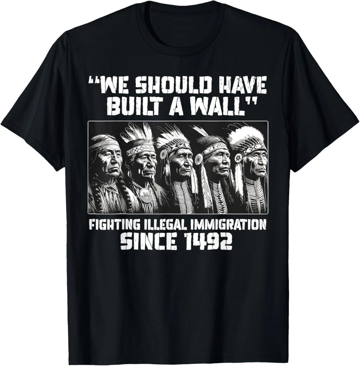 We Should Have Built A Wall Fighting Illegal Immigration T-shirt