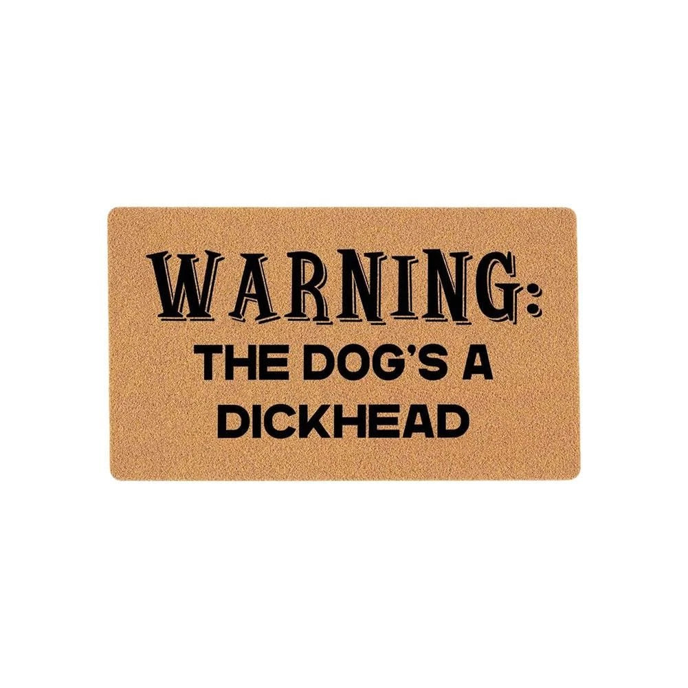 1x Funny Doormat Entrance Doormat Mat Warning The Dog's Ôªønew A Dickhead Hot U4p0