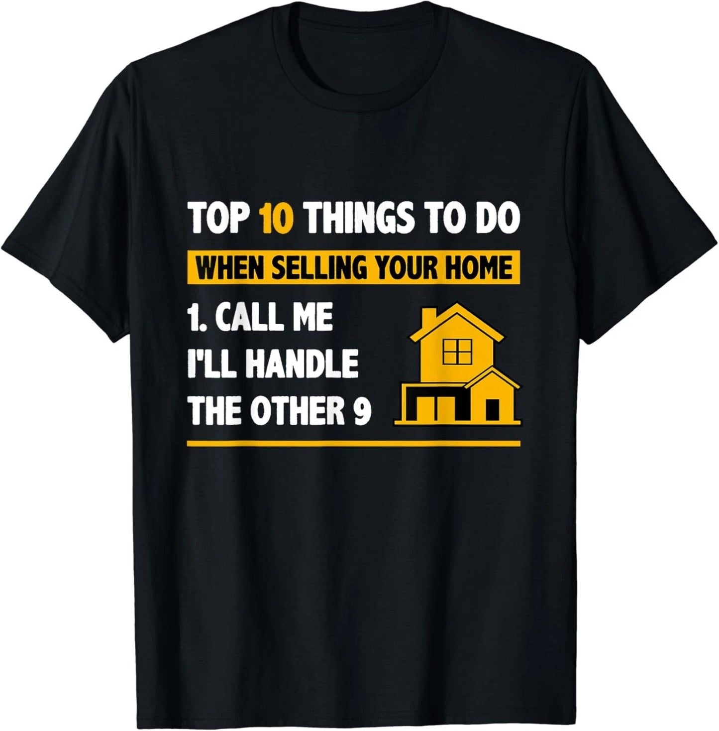 Top 10 Things To Do When Selling Your House Funny Realtor Gift Unisex Tshirt T-Shirt | High-Quality Print | Great Gift For Fans