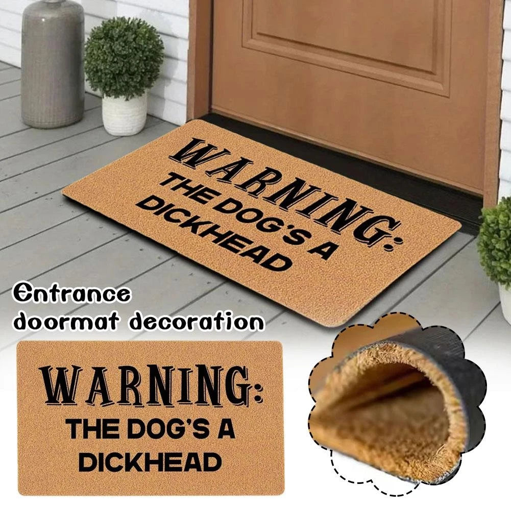 Funny Doormat Entrance Doormat Mat Warning The Dog's Ôªønew D-m A Dickhea Z9v7