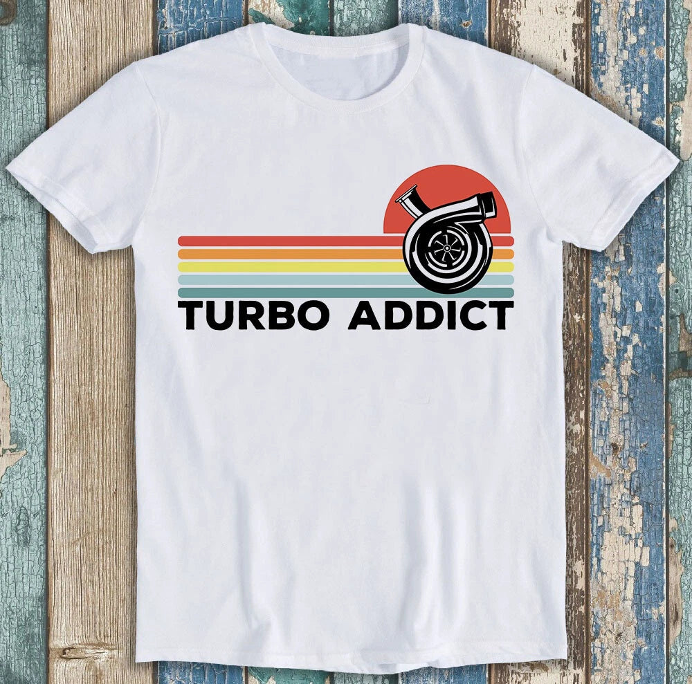 Turbo Addict Jdm Gtr Race Car Best Seller Funny Gift Tee T Shirt M1432