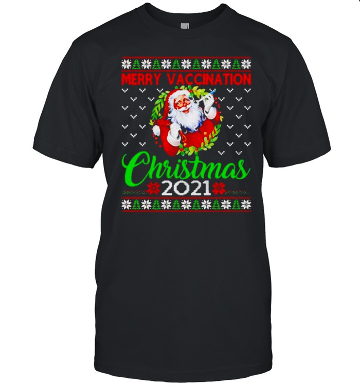 Santa merry vaccination Christmas 2021 shirt
