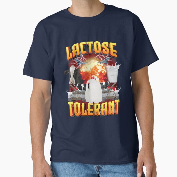 Lactose tolerant Funny Meme, Humor Lactose Tolerant Milk, Dairy-free humor, Funny lactose-free Design Classic T-Shirt for Sale by Creatiforge