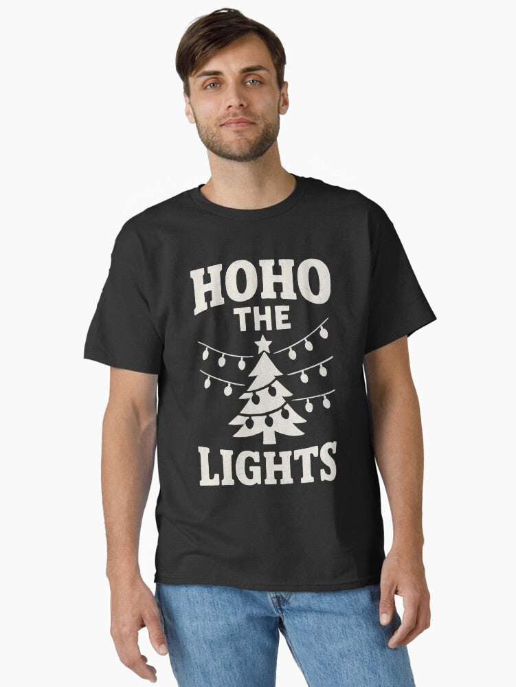 Ho Ho The Lights Funny Christmas Tree Lights TShirt Design Classic TShirt T-Shirt | Top Trending Graphic | Perfect Holiday Gift