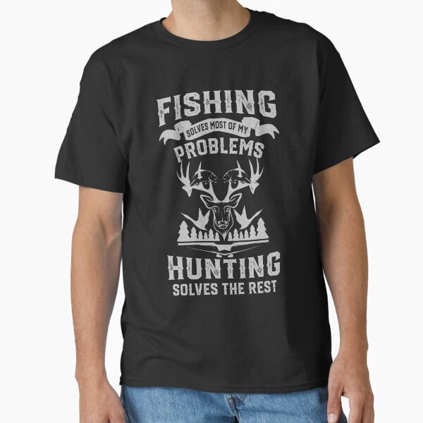 Funny Fishing and Hunting Classic T-Shirt for Sale by mrsmitful