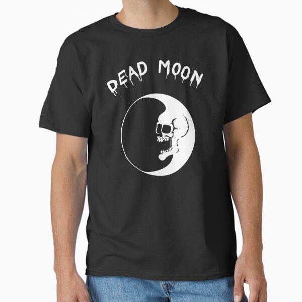 Dead Moon Classic T-Shirt for Sale by aprilbonnieuth