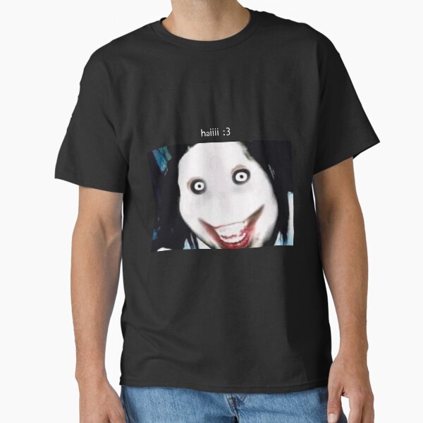 haiii :3 jeff the killer Classic T-Shirt for Sale by dxniil-ivxn