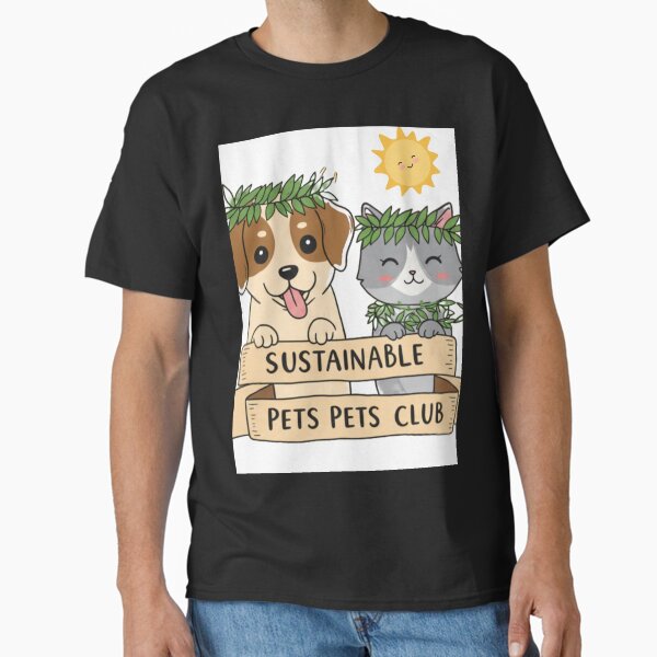 "Sustainable Pets Club Design – Cute Eco-Friendly Pet Lover Graphic for T-Shirts, Stickers & More" Classic T-Shirt for Sale by Print-Muse