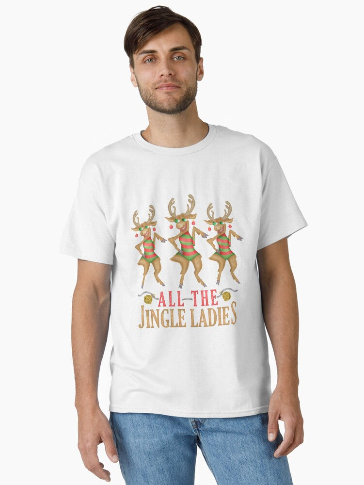 Funny Christmas Reindeer All the Jingle Ladies Classic TShirt T-Shirt | Vintage Christmas Look | Trending Festive Apparel