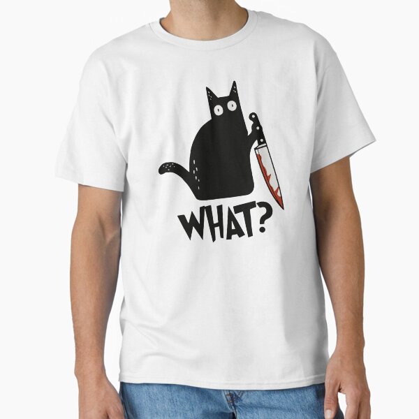 Cat What? Murderous Black Cat With Knife Gift Premium T-Shirt Classic T-Shirt for Sale by ZeLittleFamily