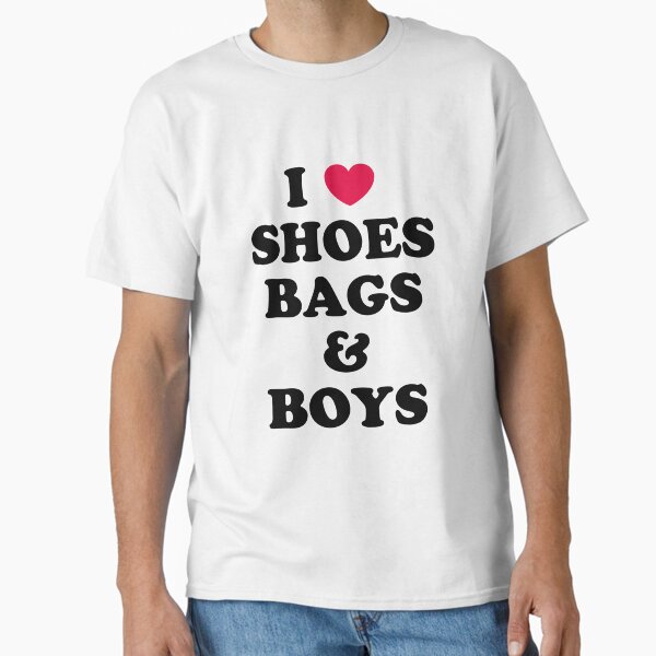 i love shoes, bags & boys Classic T-Shirt by Josefinavco