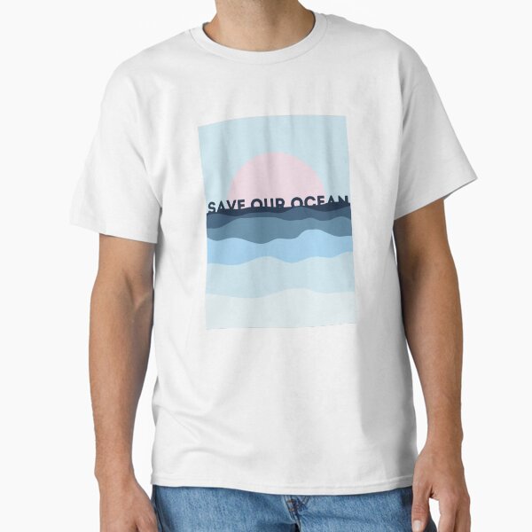 "Save Our Ocean: Sustainable Design" Classic T-Shirt for Sale by MrLamoose