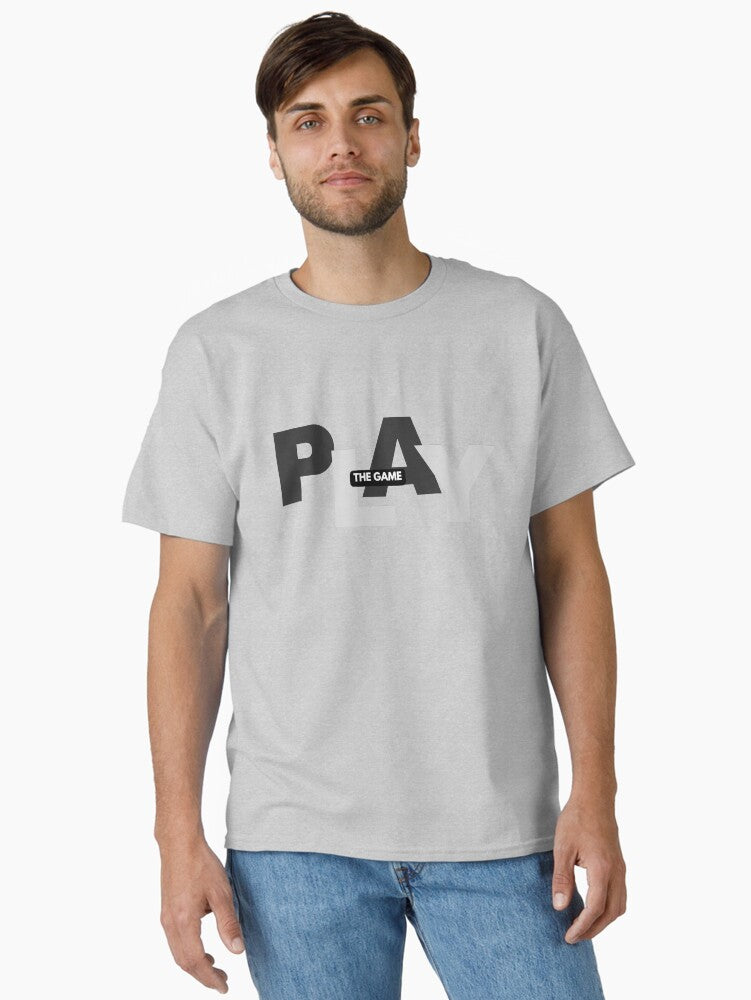 Play The Game Classic T-shirt | Trendy Graphic Tee | Casual Unisex T-shirt